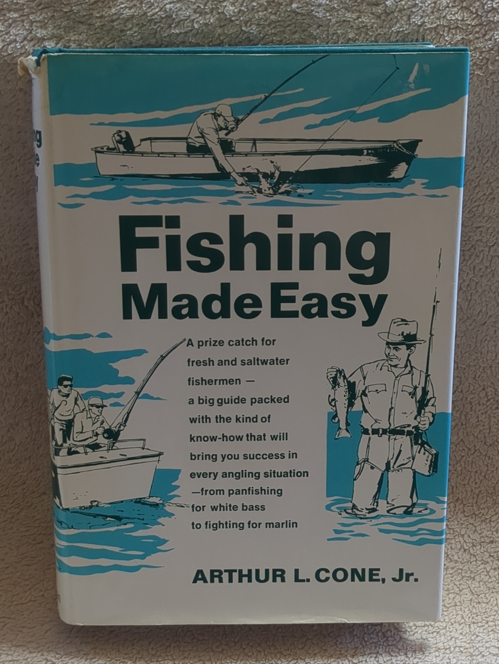 Fishing Made Easy, Arthur L. Cone Jr. Vintage Hardcover Book